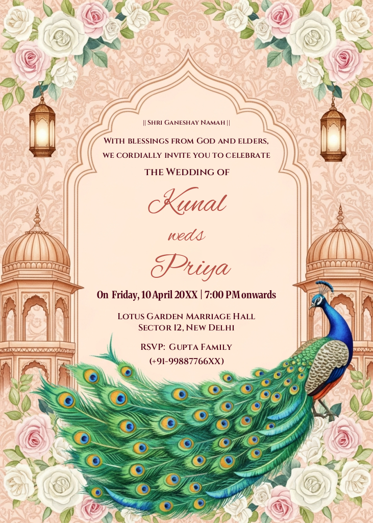 A traditional Indian-style wedding invitation featuring soft pink and white roses, ornate architecture, hanging lanterns, and a large, colorful peacock with prominent tail feathers. The text is for the wedding of Kunal weds Priya.